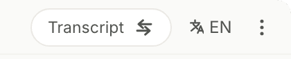 Close crop of the Backdrop top bar: the Transcript mode pill, the language control reading EN, and the overflow menu